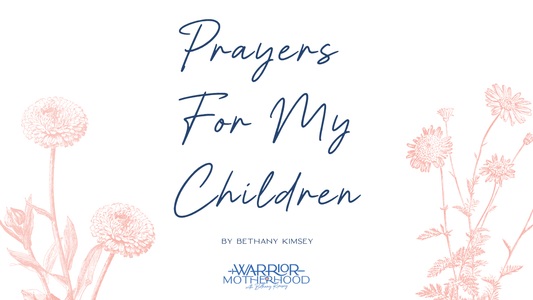 Praying for Your Children - A Beginning Guide