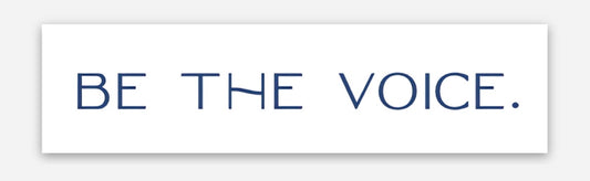 Be The Voice Statement Sticker